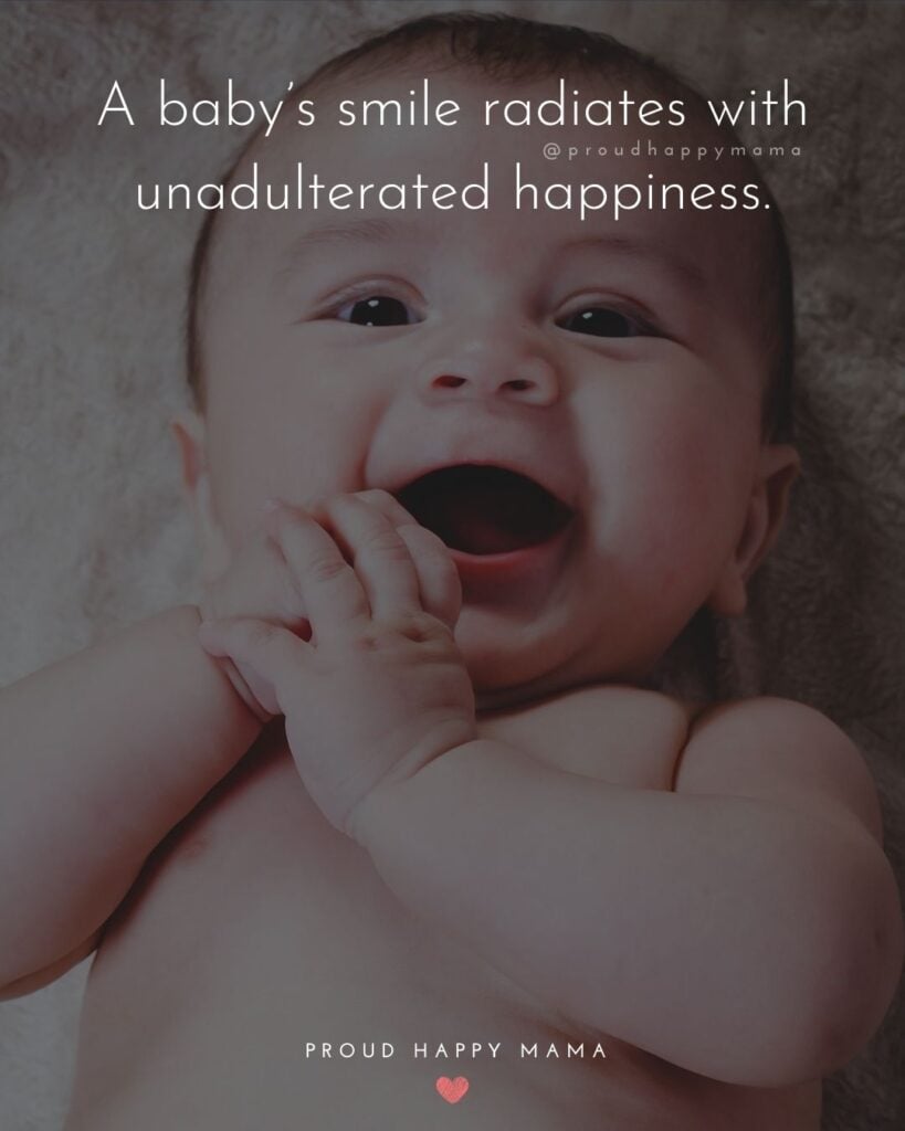 Baby Smile Quotes - A baby smile radiates with unadulterated happiness.