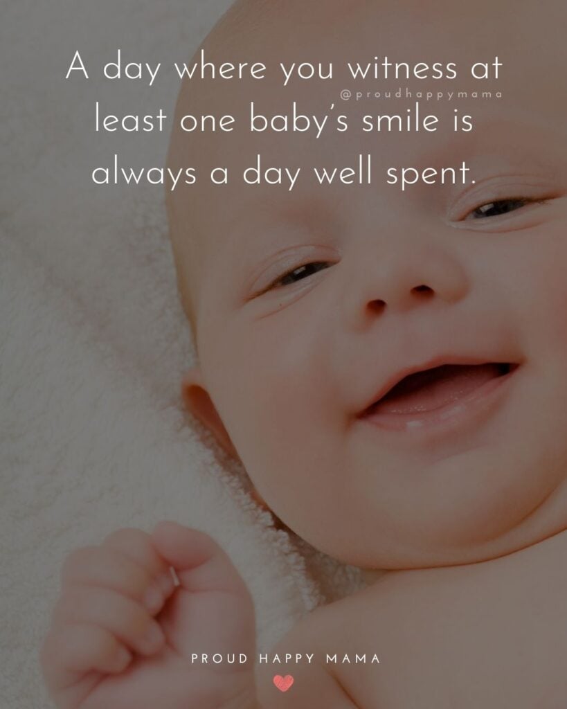 Baby Smile Quotes - My baby is my reason to smile.