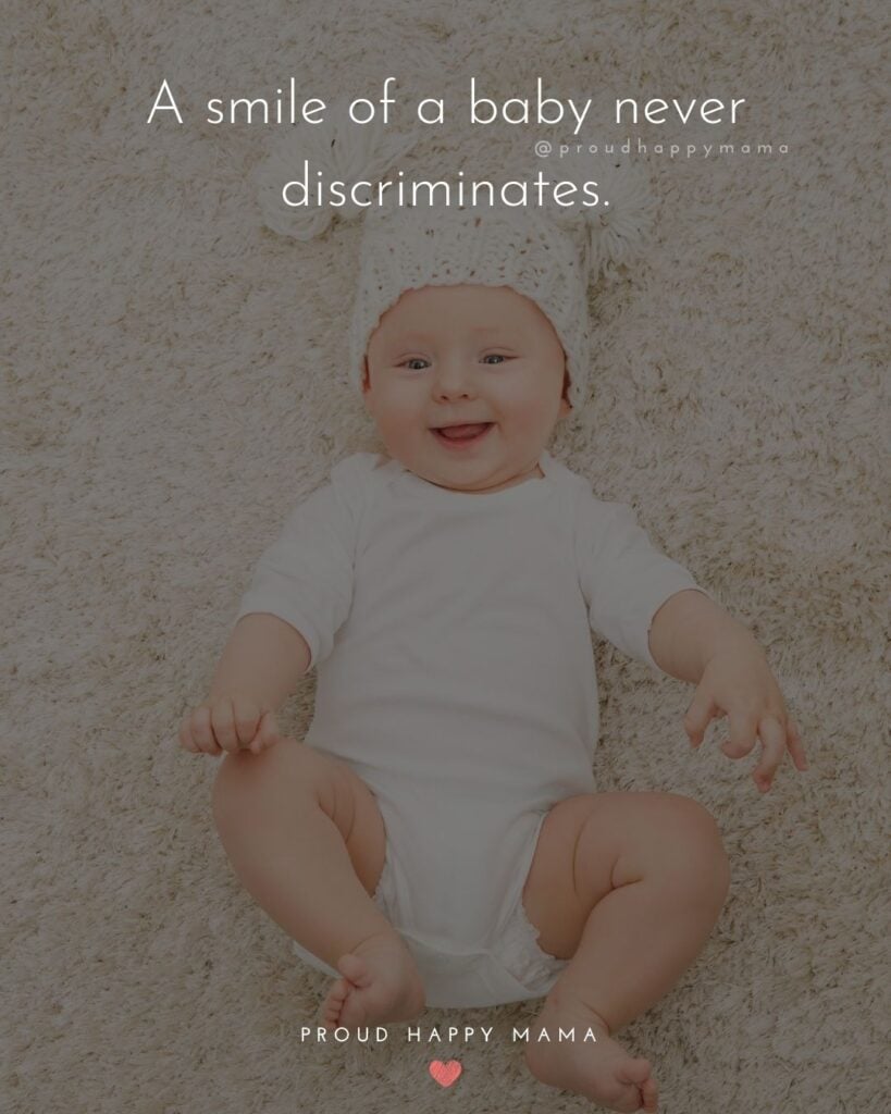 Baby Smile Quotes - A smile of a baby never discriminates.