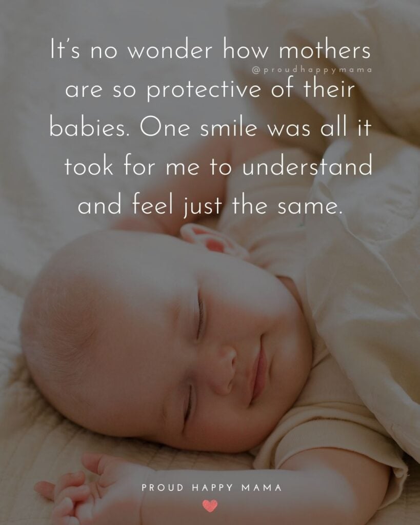 Baby Smile Quotes - Its no wonder how mothers are so protective of their babies. One smile was all it took for me to understand and feel just the same.