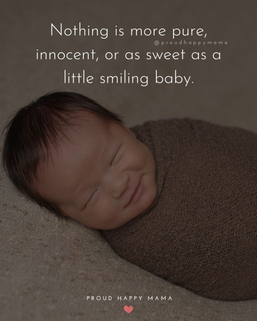 Baby Smile Quotes - Nothing is more pure, innocent, or as sweet as a little smiling baby.