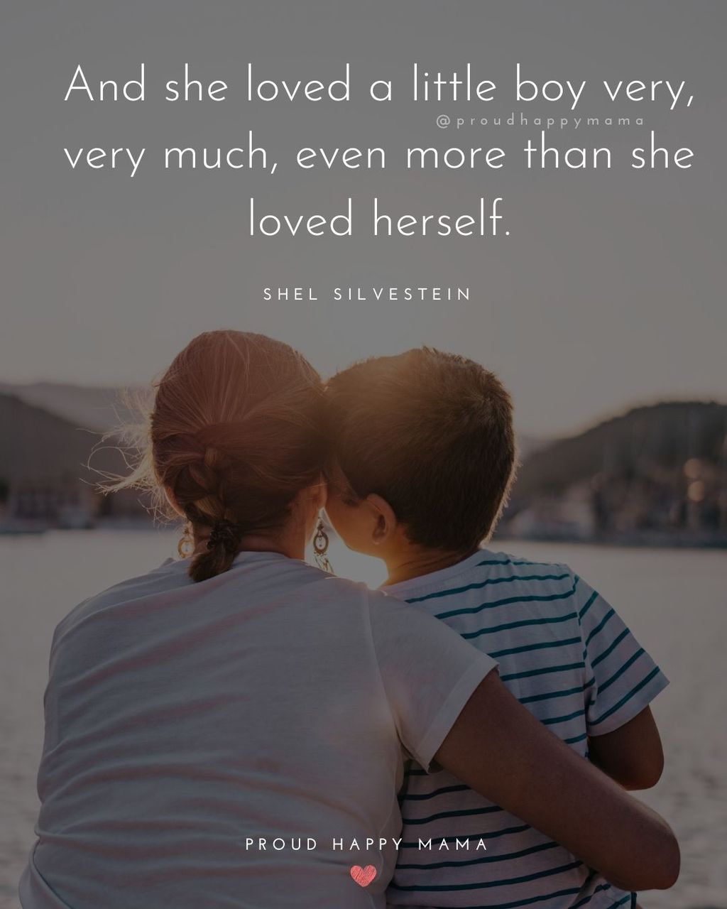 Boy Mom Quotes - And she loved a little boy very much, even more than she loved herself. – Shel Silverstein