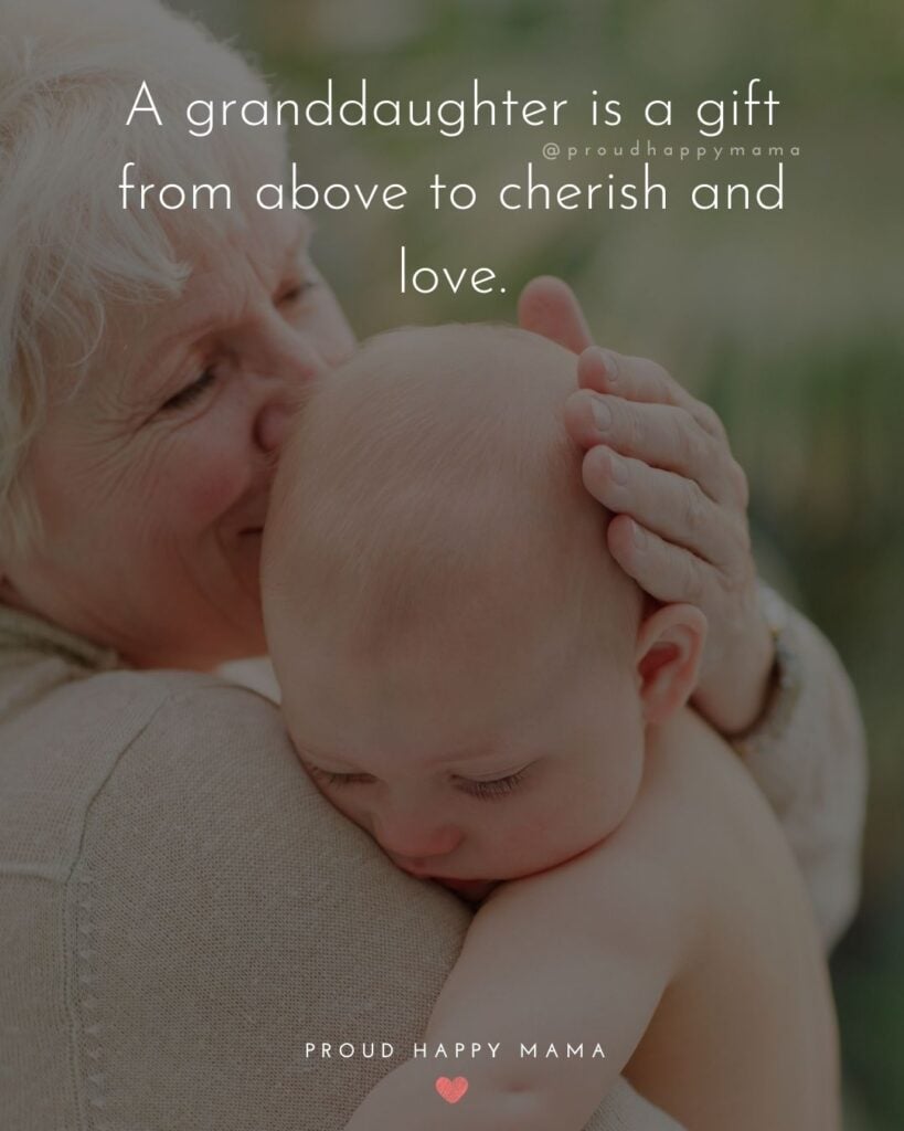 Granddaughter Quotes - A granddaughter is a gift from above to cherish and love.