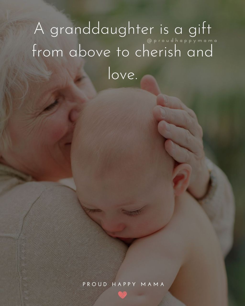 Grandmother kissing baby granddaughters head whilst in her holding her in her arms. With short granddaughter quote text overlay, ‘A granddaughter is a gift from above to cherish and love.’