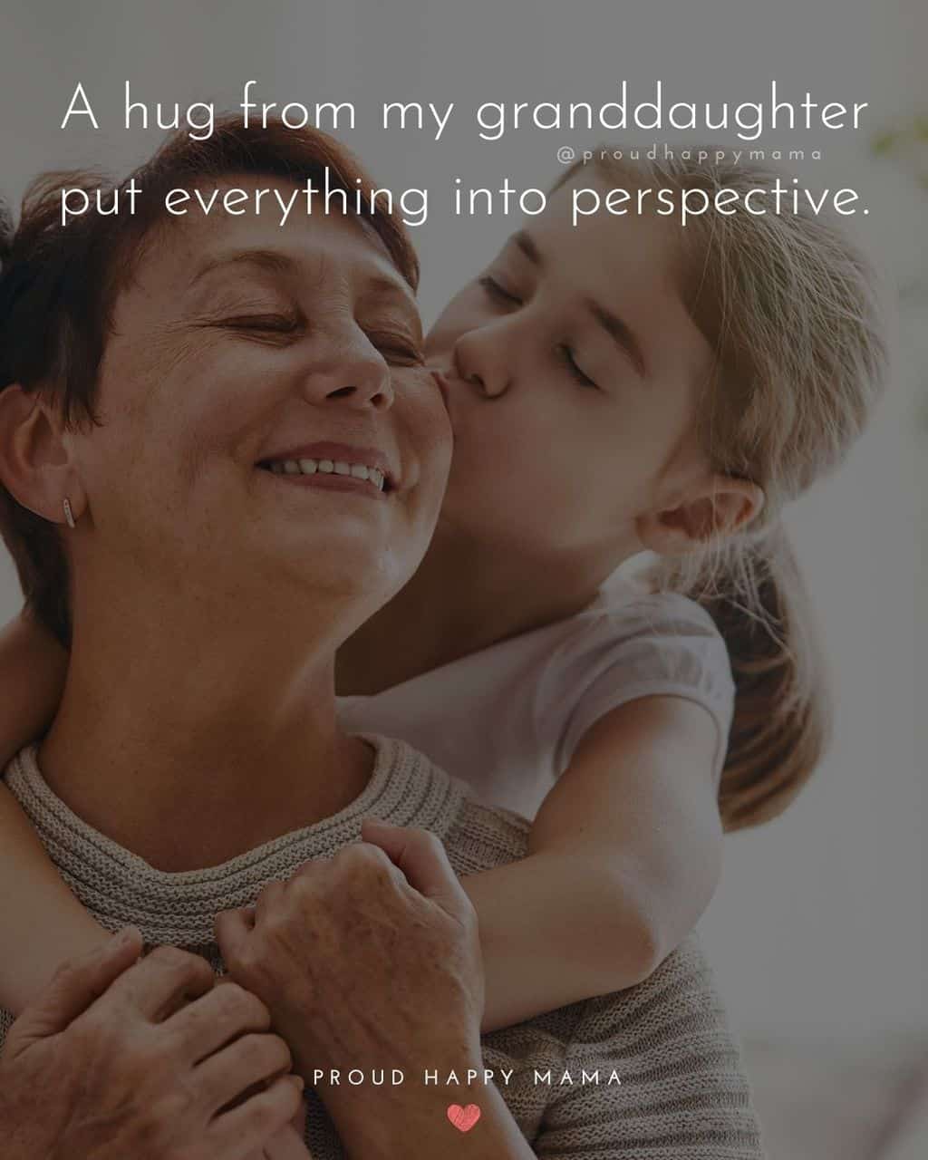 Granddaughter Quotes - A hug from my granddaughter put everything into perspective.’