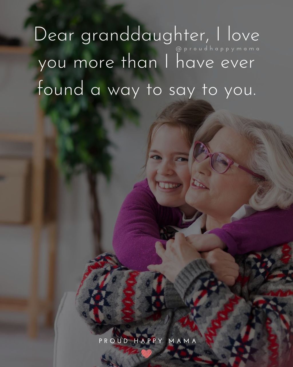 Granddaughter Quotes - Dear granddaughter, I love you more than I have ever found a way to say to you.