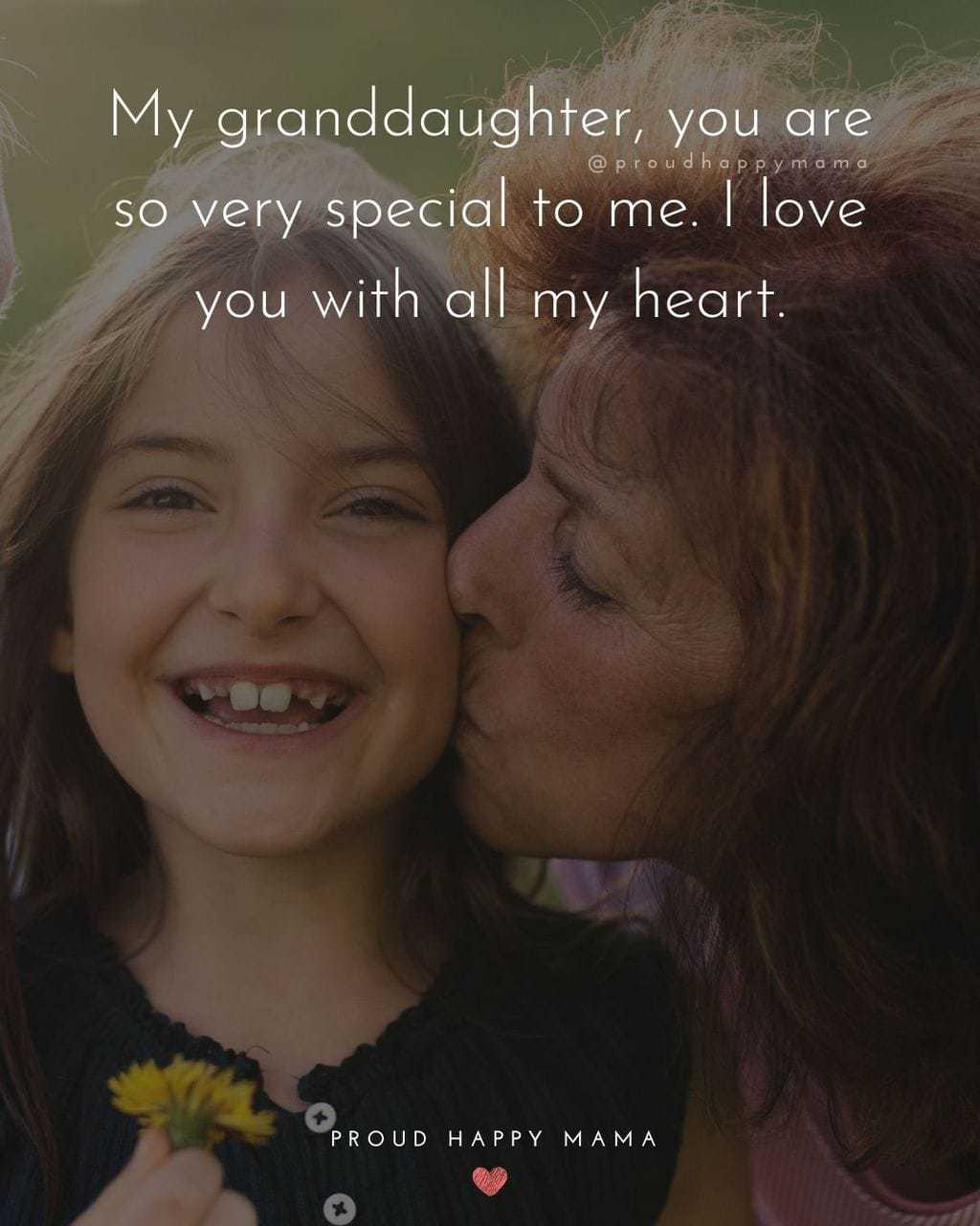 Granddaughter Quotes - My granddaughter, you are so very special to me. I love you with all my heart.’