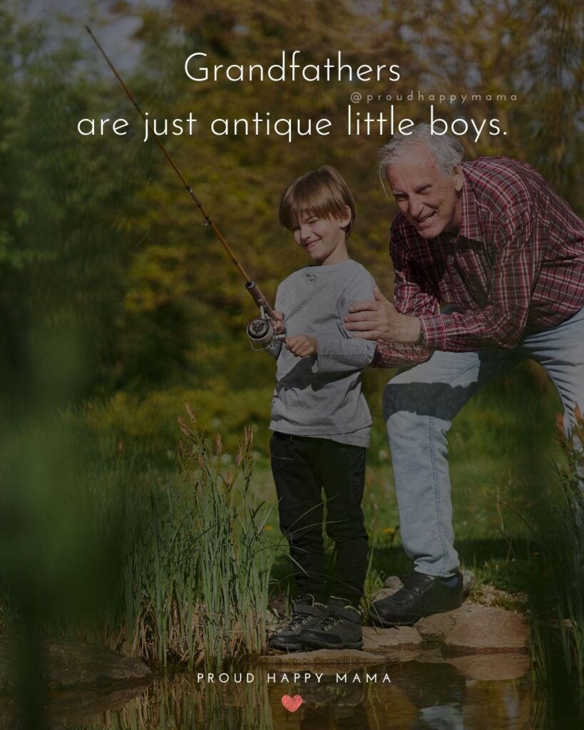 Grandpa Quotes - Grandfathers are just antique little boys.