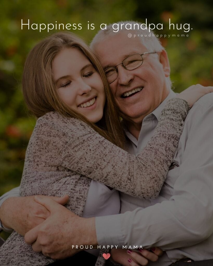 Grandpa Quotes - Happiness is a grandpa hug.