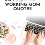 Inspirational Working Mom Quotes