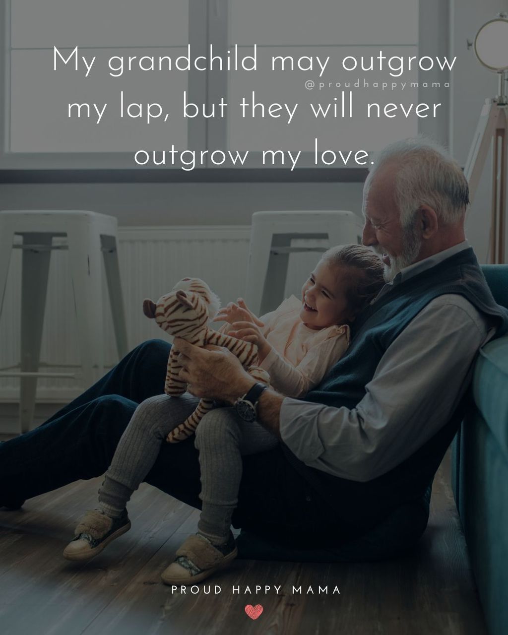 Quotes for Grandchildren - My grandchild my outgrow my lap, but they will never outgrow my love.