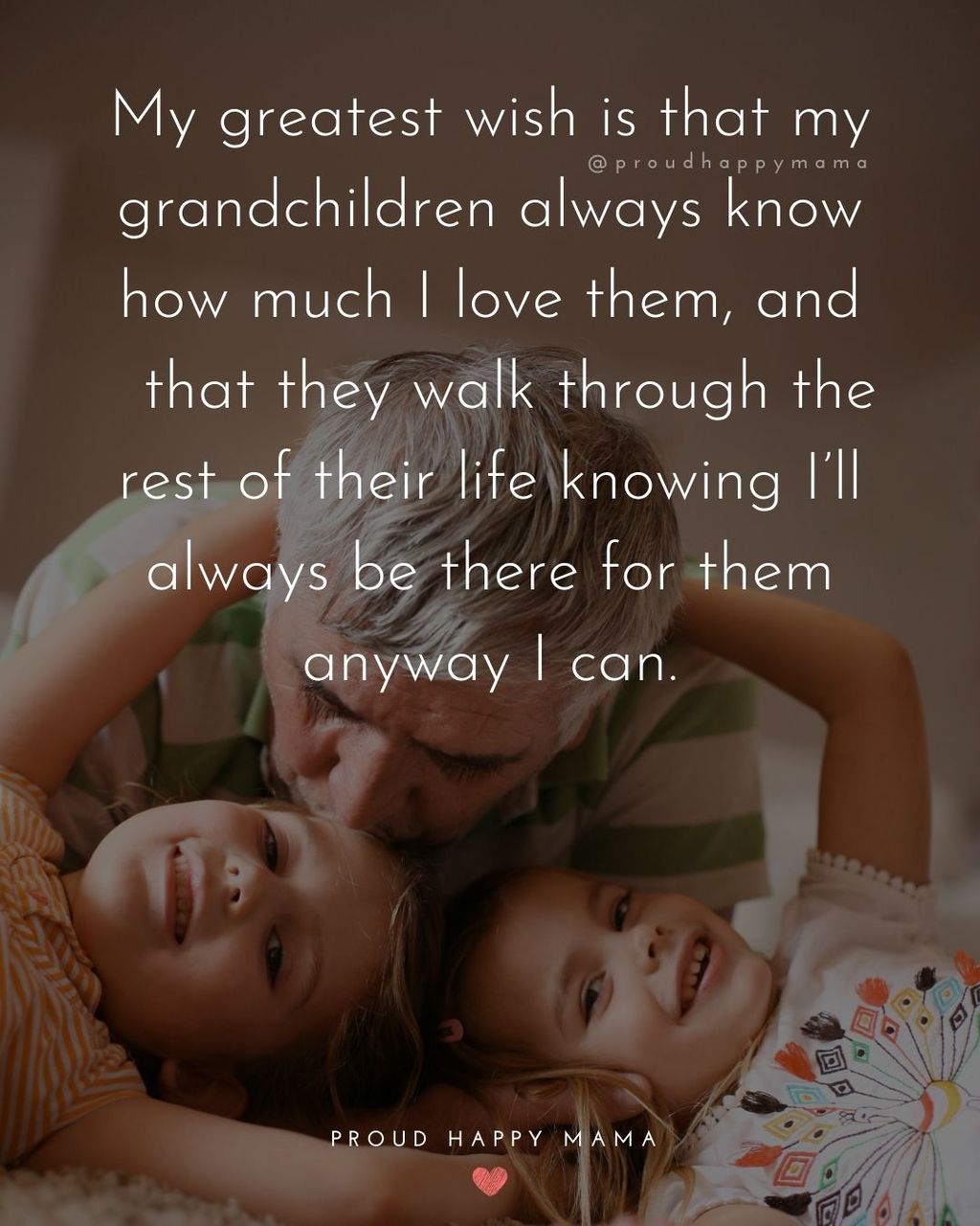 Quotes for Grandchildren - My greatest wish is that my grandchildren always know how much I love them
