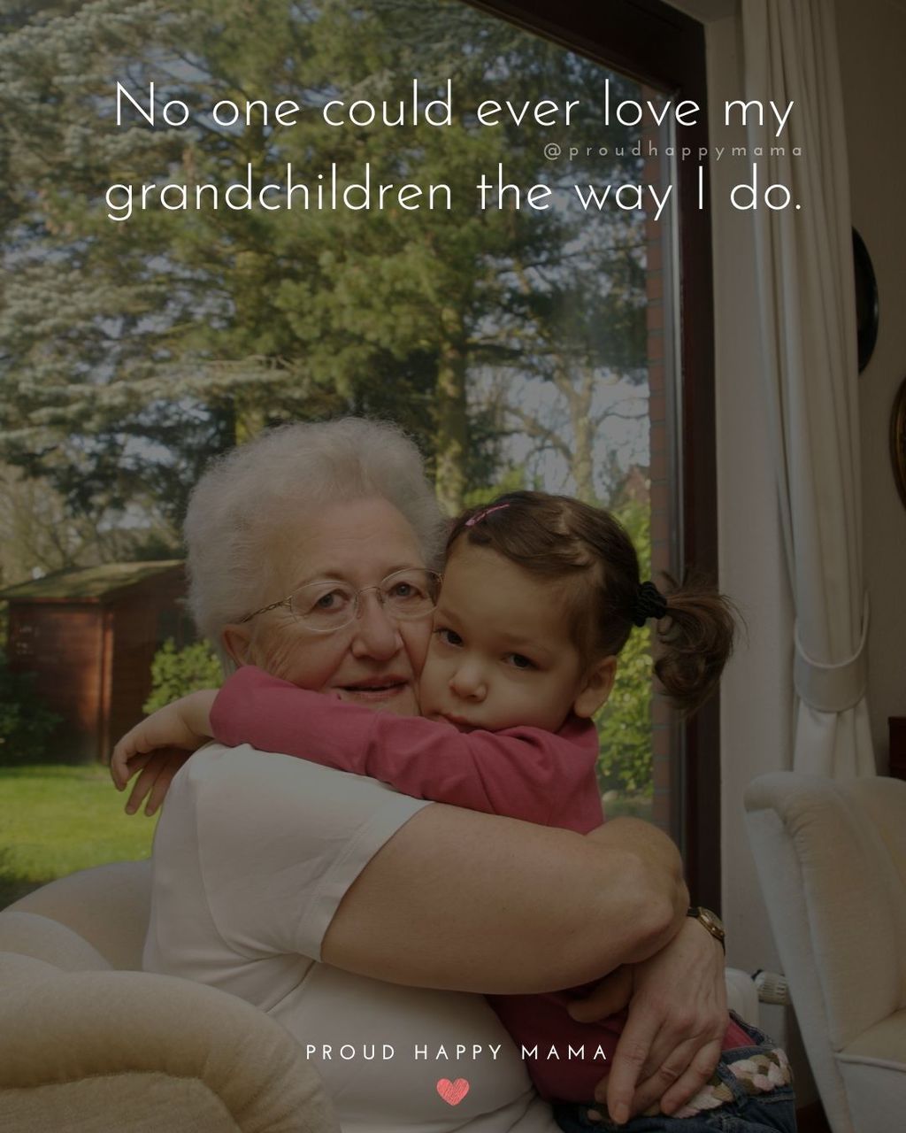 Quotes for Grandchildren - No one could ever love my grandchildren the way I do.
