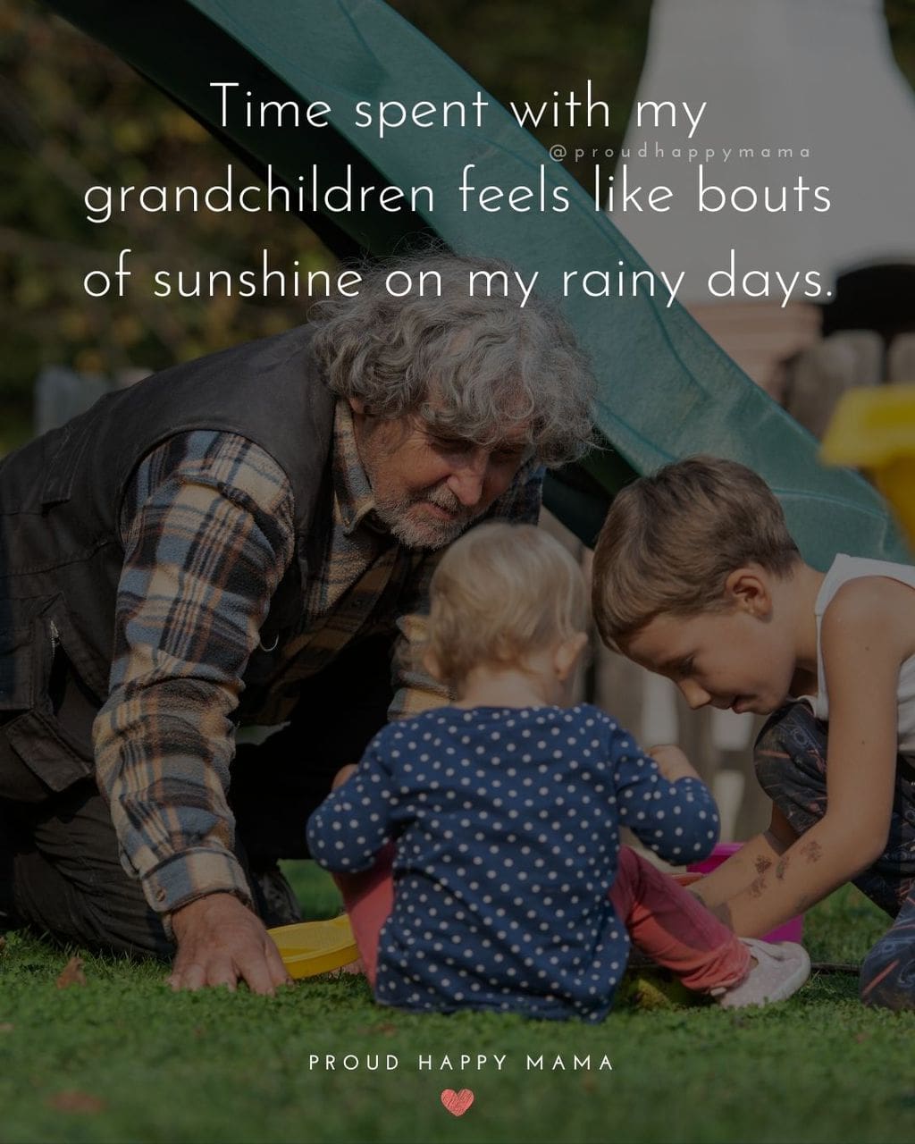Quotes for Grandchildren - Time spent with my grandchildren feels like bouts of sunshine on my rainy days.