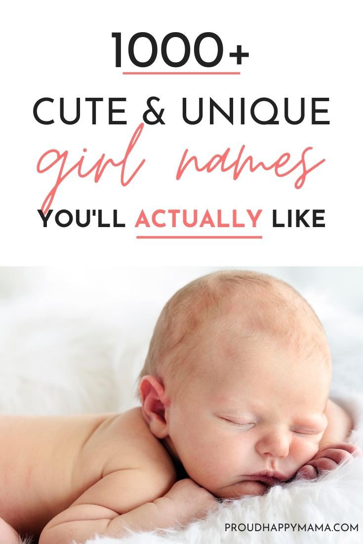 1000+ Baby Girl Names You’ll Actually Like [Cute and Unique]