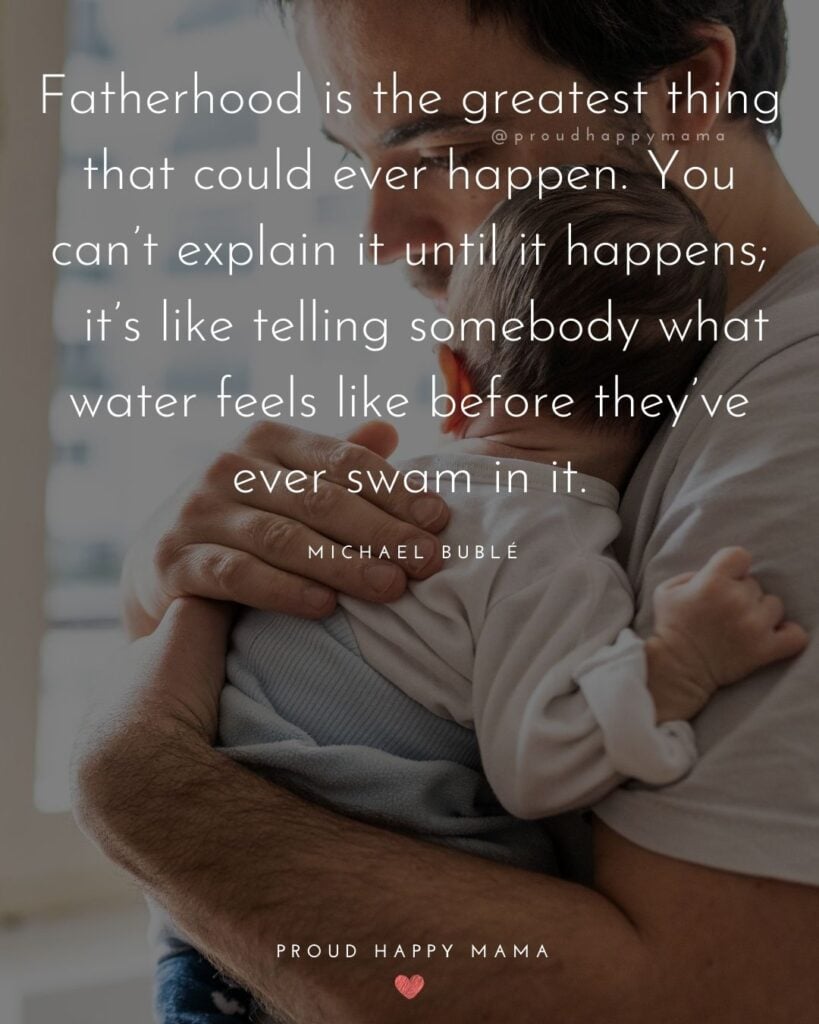 New Dad Quotes - Fatherhood is the greatest thing that could ever happen. You cant explain it until it happens; its like telling somebody what water feels like before 