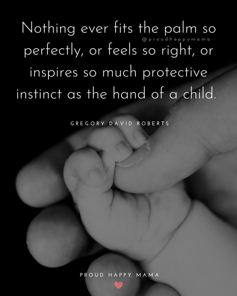 New Dad Quotes - Nothing ever fits the palm so perfectly, or feels so right, or inspires so much protective instinct as the hand of a child. – Gregory David Roberts