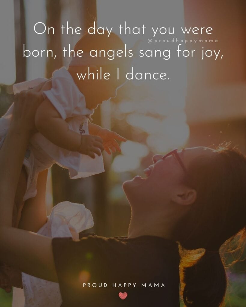 Quotes About Becoming An Aunt - On the day that you were born, the angels sang for joy, while I dance.