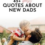 Quotes About New Dads - Pin Posts