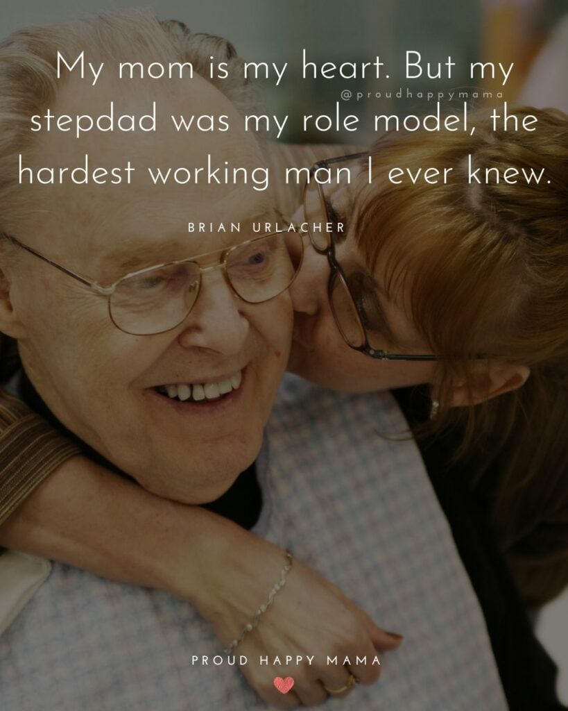 Stepdad Quotes - My mom is my heart. But my stepdad was my role model, the hardest working man I ever knew. — Brian Urlacher
