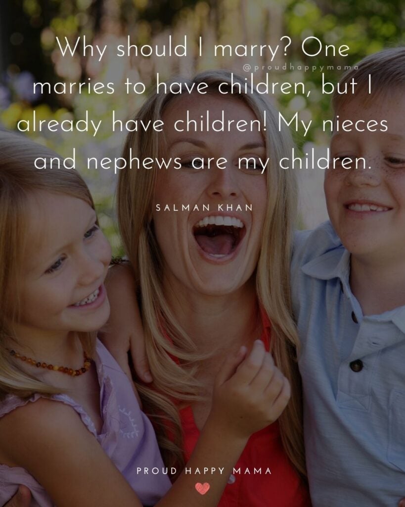 Nephew Quotes - Why should I marry? One marries to have children, but I already have children
