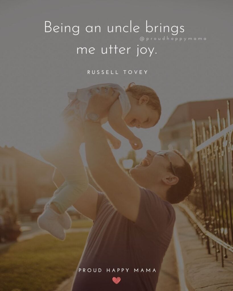 Uncle To Be Quotes - Being an uncle brings me utter joy. – Russell Tovey