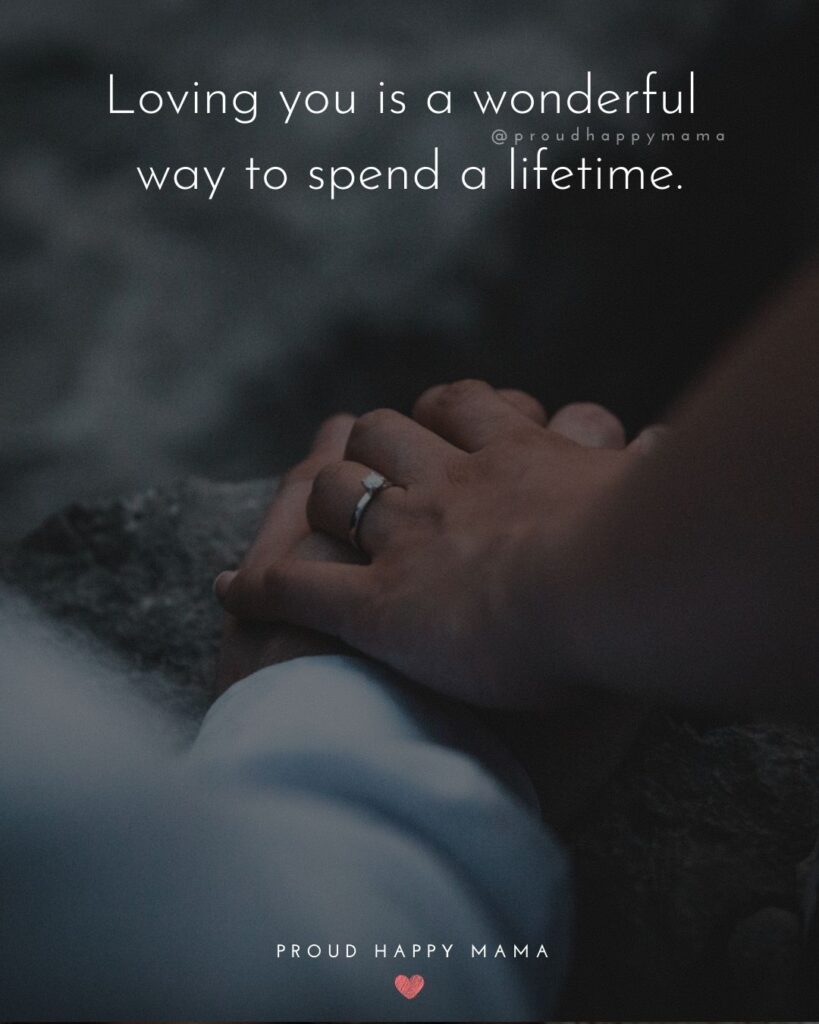 Wife Quotes - Loving you is a wonderful way to send a lifetime.