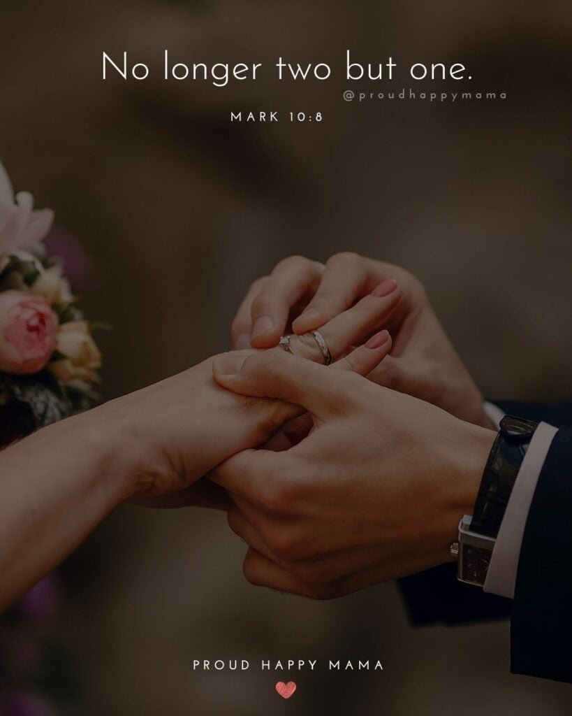 Marriage Quotes - No longer two but one.– Mark 10:8