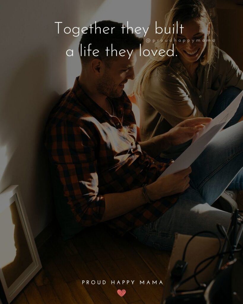 Marriage Quotes - Together they built a life they loved.
