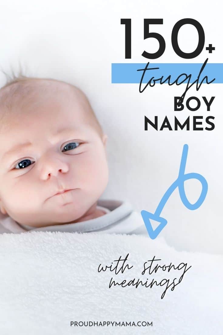 150+ Tough Boy Names With Meanings [Strong & Masculine]