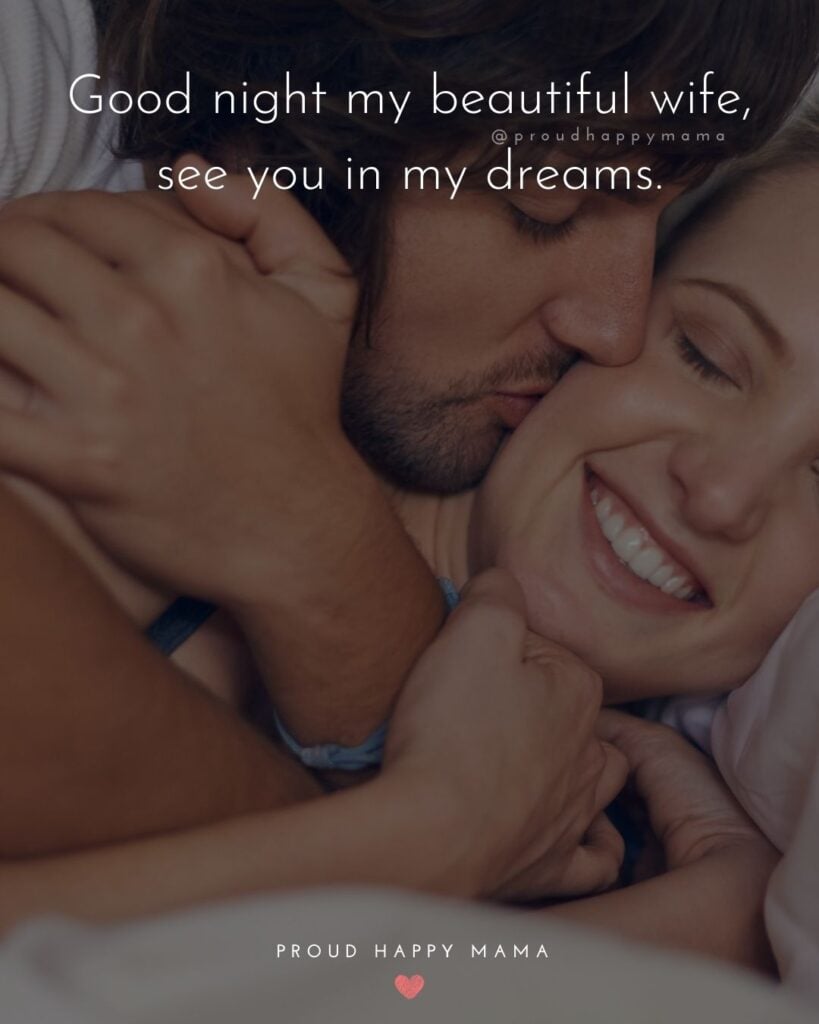 Wife Quotes - Good night my beautiful wife, see you in my dreams.