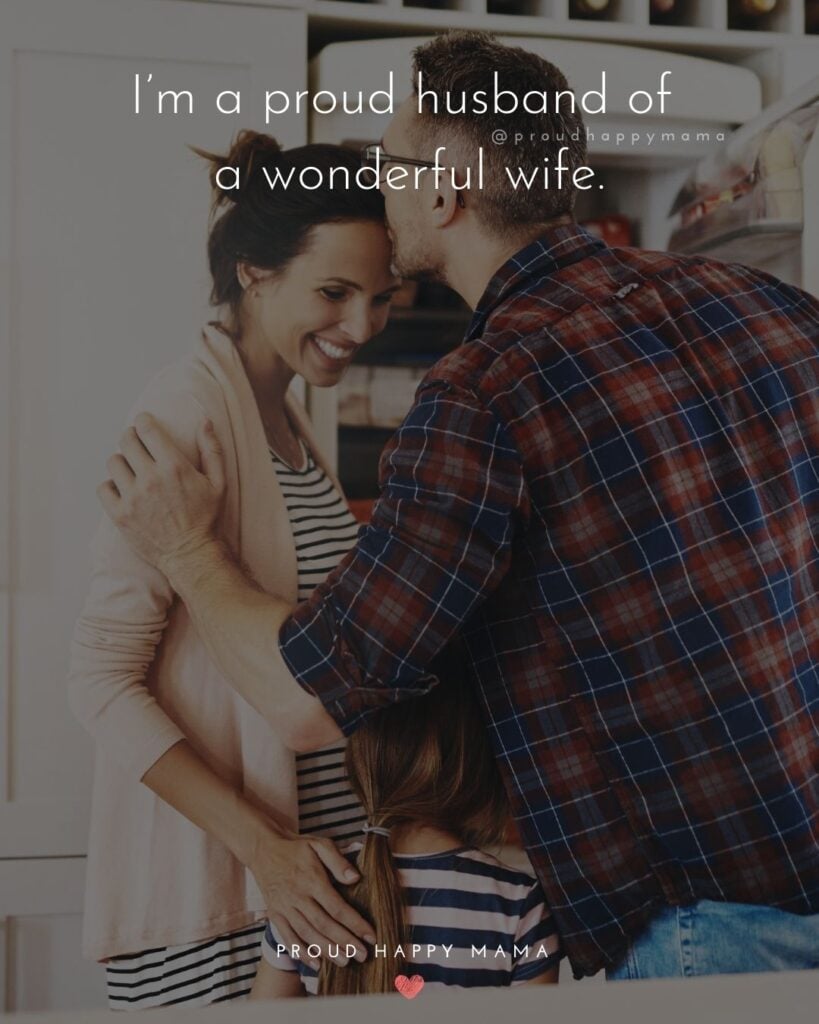 Wife Quotes - I’m a proud husband of a wonderful wife.