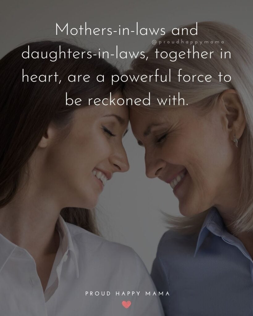 Daughter In Law Quotes - Mother in laws and daughter in laws, together in heart, are a powerful force to be reckoned with.’