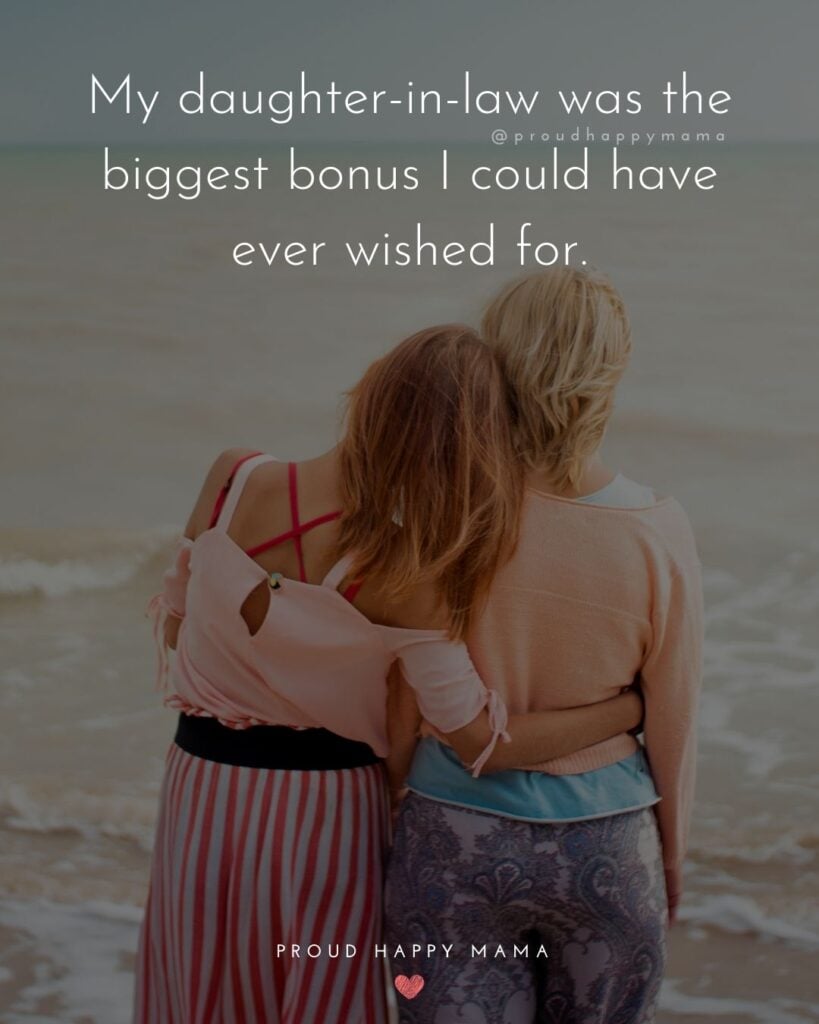 Daughter In Law Quotes - My daughter in law was the biggest bonus I could have ever wished for.’