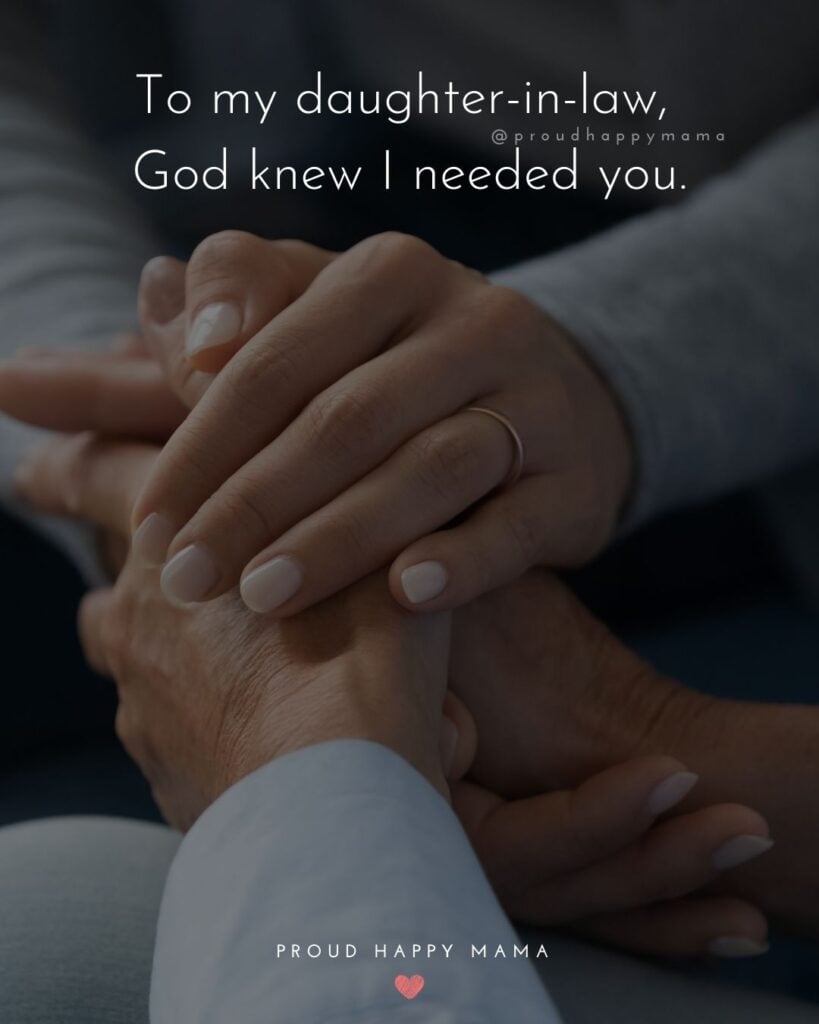 Daughter In Law Quotes - To my daughter in law, God knew I needed you.’