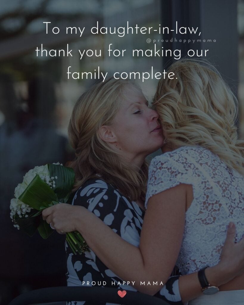 Daughter In Law Quotes - To my daughter in law, thank you for making our family complete.’