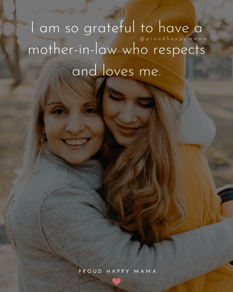 Mother In Law Quotes - I am so grateful to have a mother-in-law who respects and loves me.’