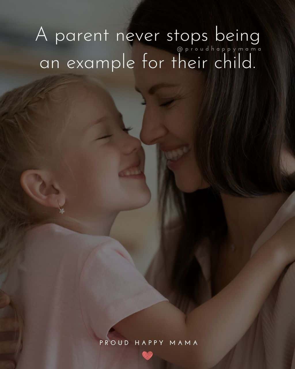 Parenting Quotes - A parent never stops being an example for their child.’