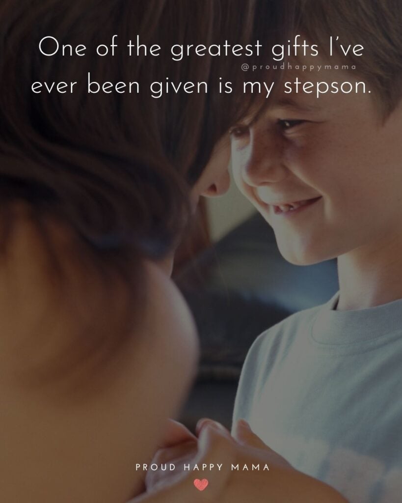 Step Son Quotes - One of the greatest gifts I’ve ever been given is my step son.’
