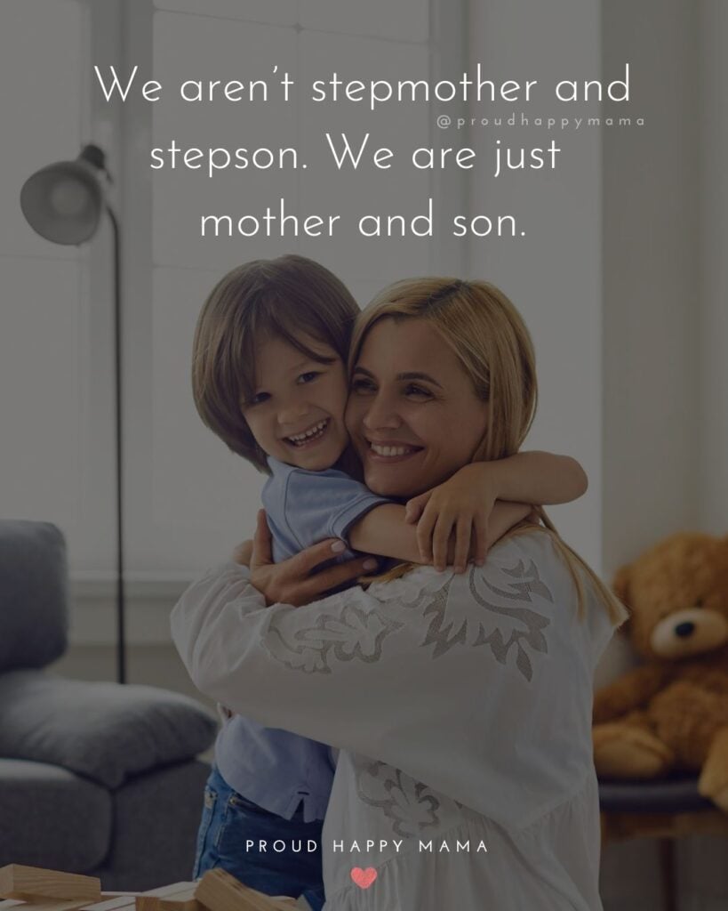 Step Son Quotes - We aren’t stepmother and step son. We are just mother and son.’