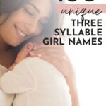 Unique Three Syllable Girl Names