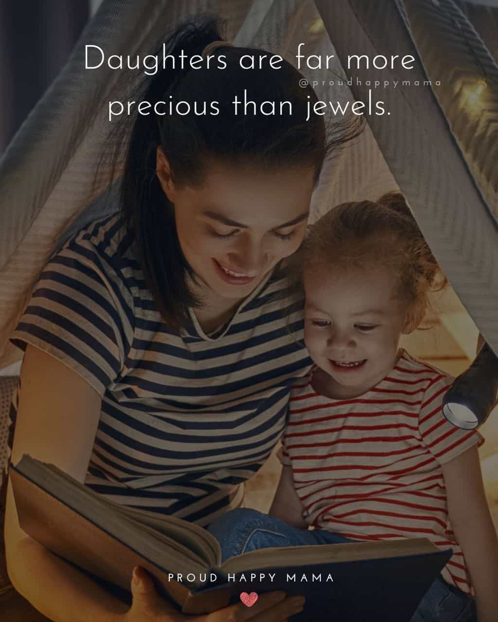 with my daughter quotes - ‘Daughters-are-far-more-precious-than-jewels.
