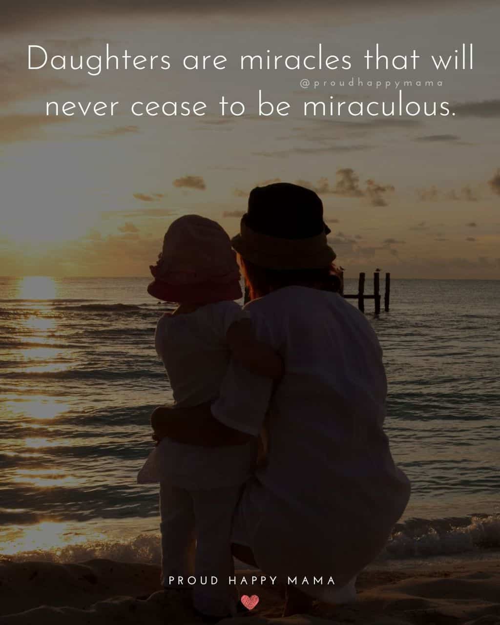 my daughter quotes short - ‘Daughters-are-miracles-that-will-never-cease-to-be-miraculous.