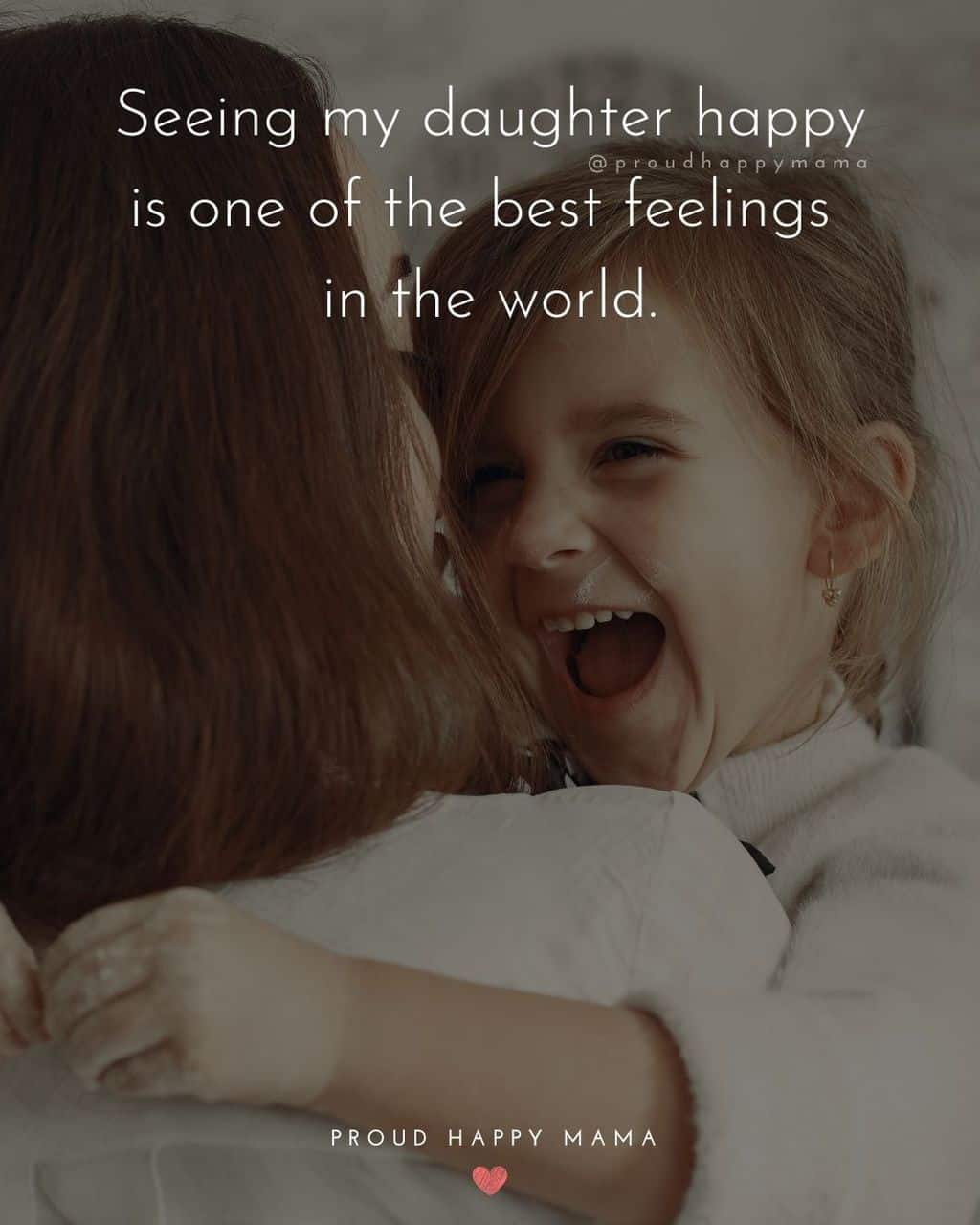seeing my daughter happy quotes - ‘Seeing my daughter happy is one of the best feelings in the world.’