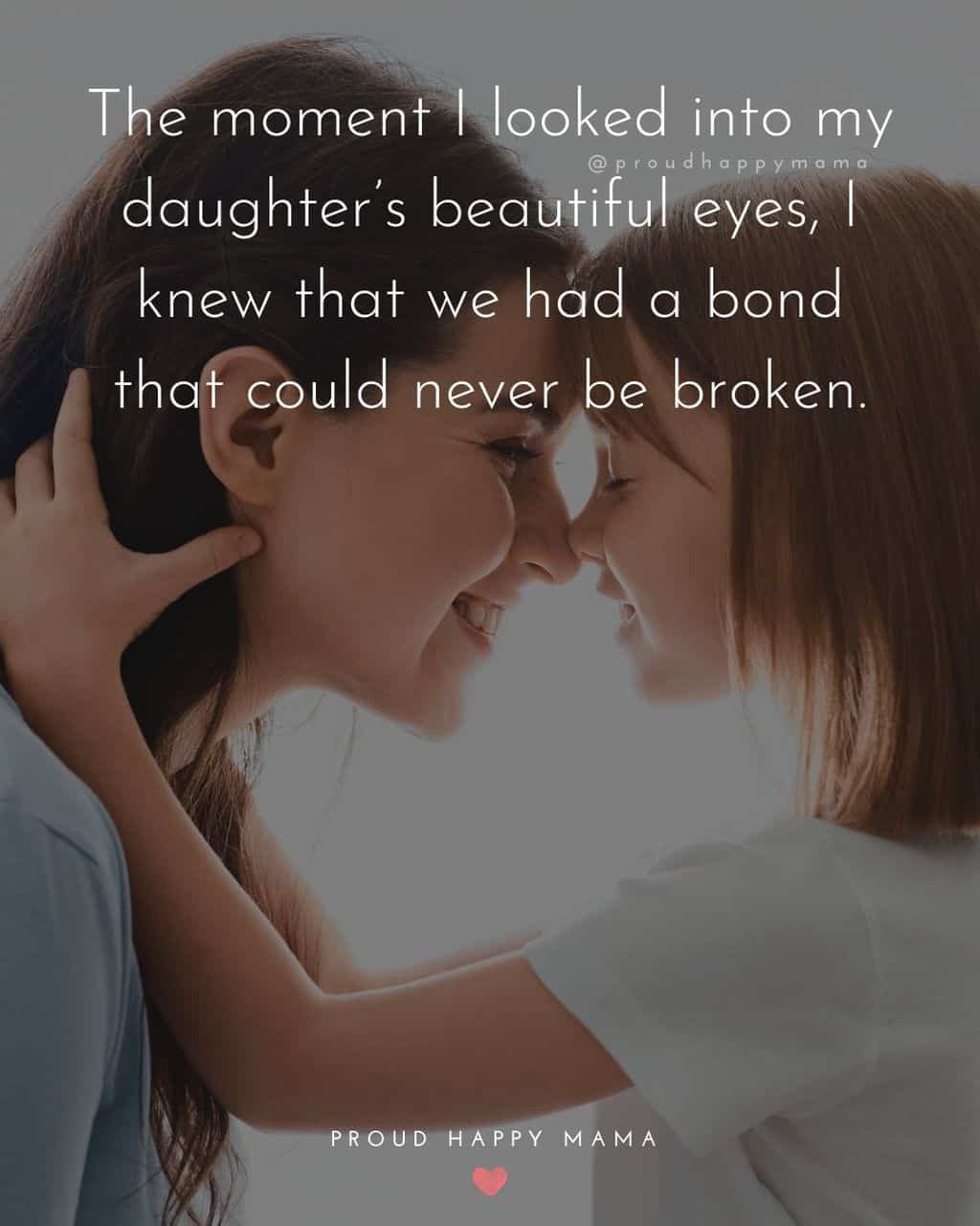 daughter caption - ‘The moment I looked into my daughter’s beautiful eyes, I knew that we had a bond that could never be broken.’