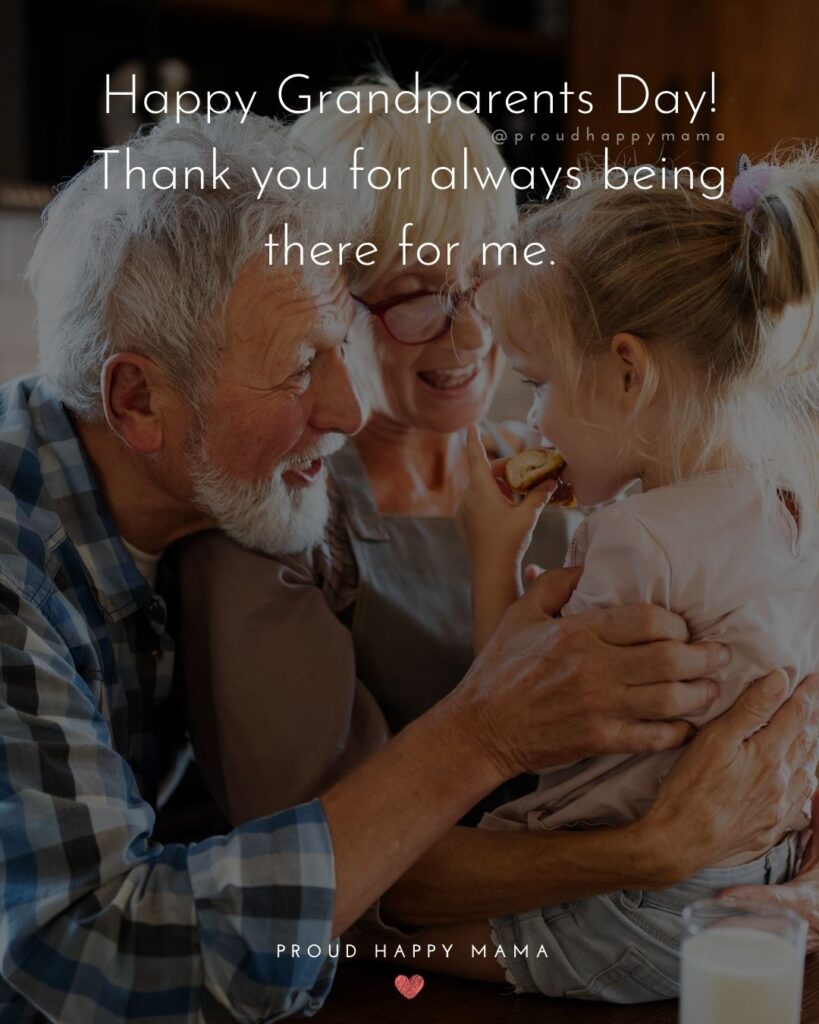 Grandparents Day Quotes - Happy Grandparents Day! Thank you for always being there for me.’