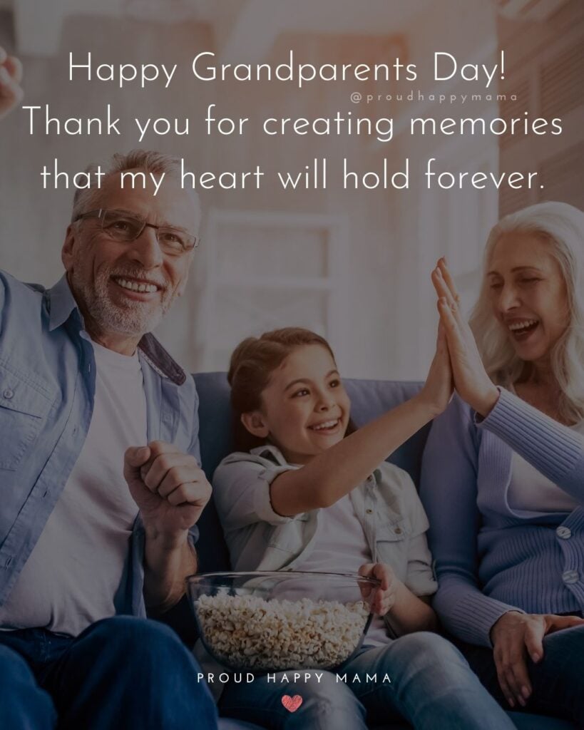 Grandparents Day Quotes - Happy Grandparents Day! Thank you for creating memories that my heart will hold forever.’