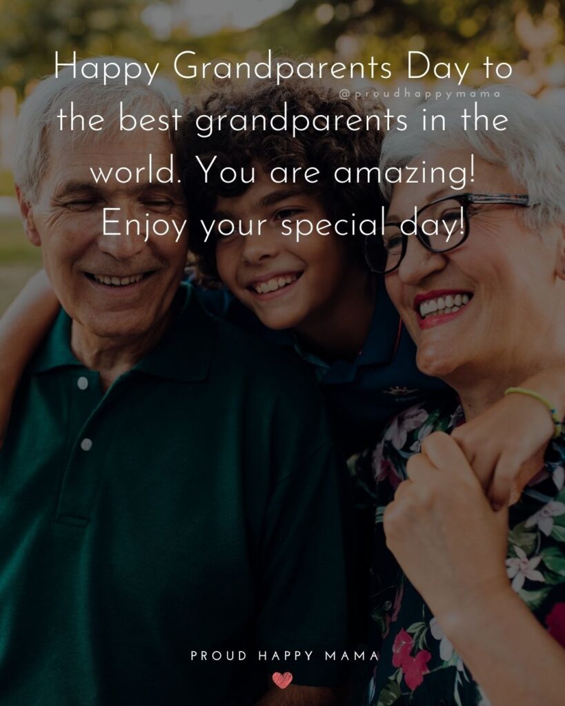 Grandparents Day Quotes - Happy Grandparents Day to the best grandparents in the world. You are amazing! Enjoy your special day!’