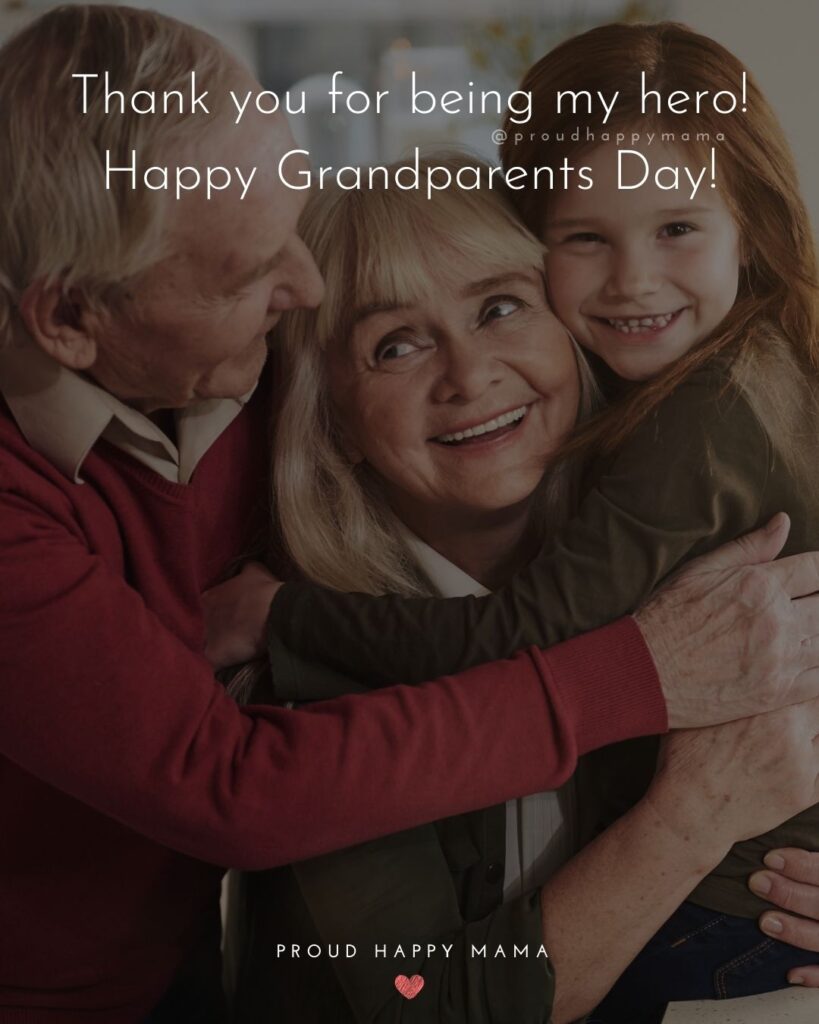Grandparents Day Quotes - Thank you for being my hero! Happy Grandparents Day!’