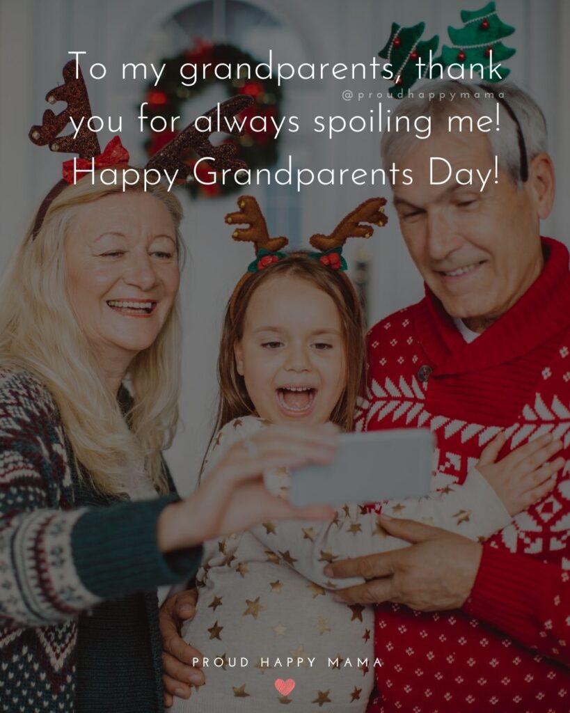 Grandparents Day Quotes - To my grandparents, thank you for always spoiling me! Happy Grandparents Day!